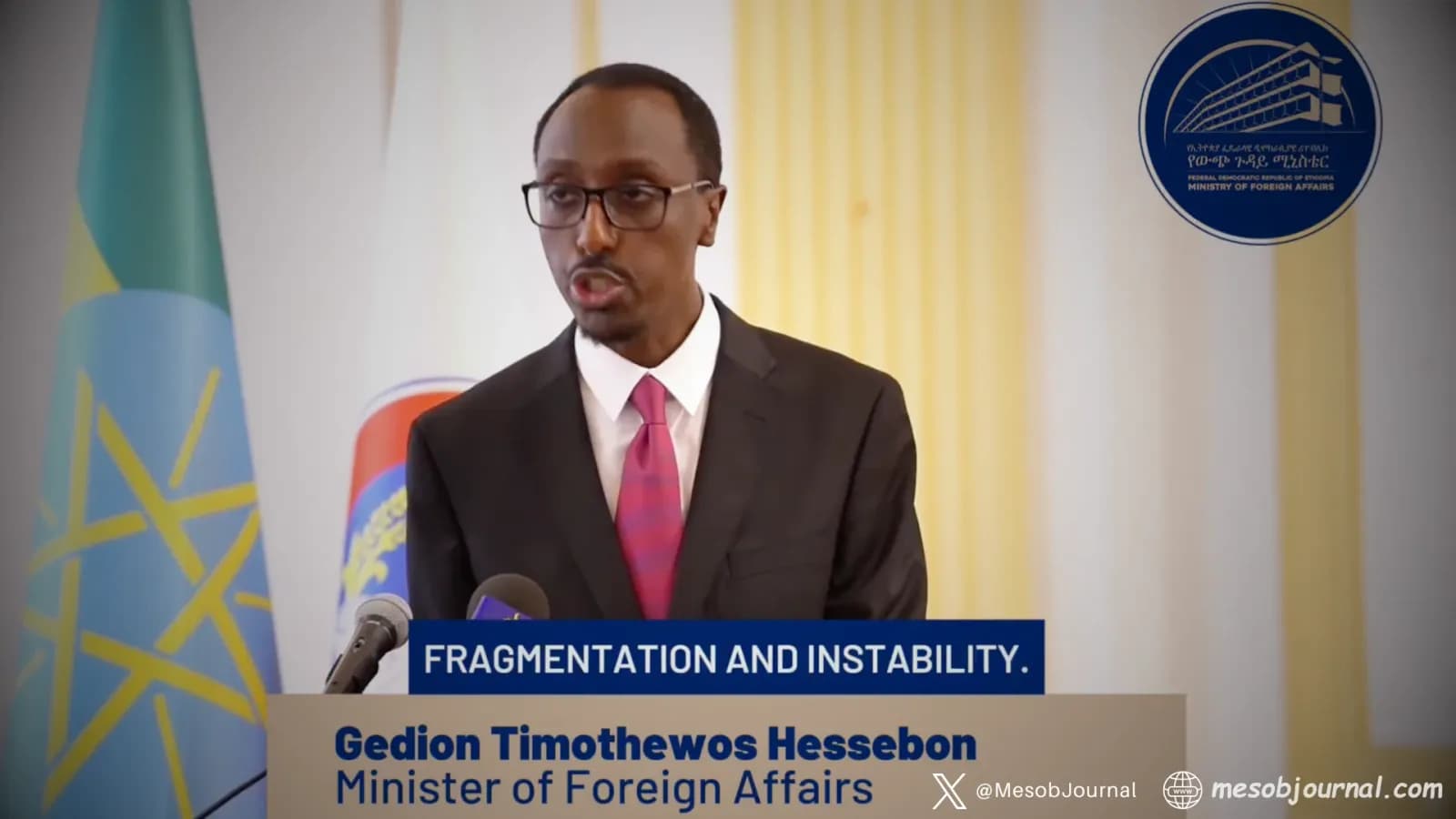 Ethiopian Minister of Foreign Affairs, Gedion Timothewos Hessebon